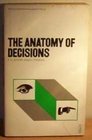The Anatomy of Decisions