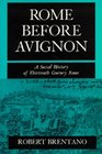 Rome Before Avignon A Social History of Thirteenth Century Rome