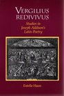 Vergilius Redivivus Studies In Joseph Addison's Latin Poetry