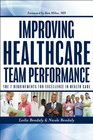 Improving Healthcare Team Performance The 7 Requirements for Excellence in Patient Care