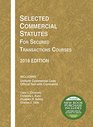 Selected Commercial Statutes for Secured Transactions Courses 2018