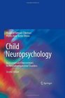 Child Neuropsychology Assessment and Interventions for Neurodevelopmental Disorders 2nd Edition