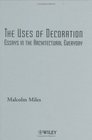 The Uses of Decoration Essays in the Architectural Everyday