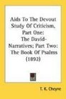 Aids To The Devout Study Of Criticism Part One The DavidNarratives Part Two The Book Of Psalms