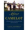 After Camelot A Personal History of the Kennedy Family  1968 to the Present