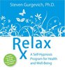 Relax Rx A SelfHypnosis Program for Health and WellBeing
