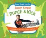 Super Simple Punch  Kick Healthy  Fun Activities to Move Your Body Healthy  Fun Activities to Move Your Body