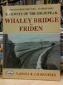 Railways of the High Peak Whaley Bridge to Friden