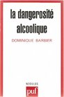 La Dangerosit alcoolique