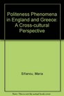 Politeness Phenomena in England and Greece A CrossCultural Perspective