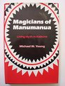 Magicians of Manumanua Living Myth in Kalauna