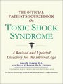 The Official Patient's Sourcebook on Toxic Shock Syndrome