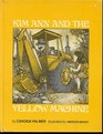 Kim Ann and the yellow machine