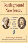 Battleground New Jersey Vanderbilt Hague and Their Fight for Justice