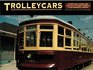 Trolleycars Streetcars Trams and Trolleys of North America  A Photographic History