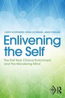 Enlivening the Self The First Year Clinical Enrichment and The Wandering Mind