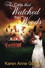 The Cats that Watched the Woods (The Cats that . . . Cozy Mystery) (Volume 5)