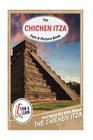 The Chichen Itza Fact and Picture Book Fun Facts for Kids About Chichen Itza