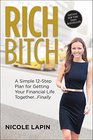 Rich Bitch A Simple 12Step Plan for Getting Your Financial Life TogetherFinally