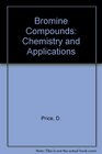 Bromine Compounds Chemistry and Applications
