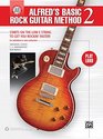 Alfred's Basic Rock Guitar Method Bk 2 Starts on the Low E String To Get You Rockin' Faster