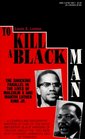 To Kill a Black Man The Shocking Parallel in the Lives of Malcolm X and Martin Luther King Jr