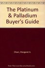 The Platinum  Palladium Buyer's Guide