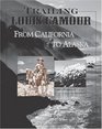 Trailing Louis L'Amour from California to Alaska