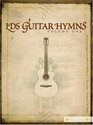 LDS Guitar Hymns Volume 1