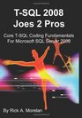 TSQL 2008 Joes 2 Pros Core TSQL Coding Fundamentals For Microsoft SQL Server 2008
