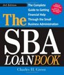 The SBA Loan Book The Complete Guide to Getting Financial Help Through the Small Business Administration