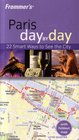 Frommer's Paris Day By Day 22 Smart Ways to See the City with Foldout Map