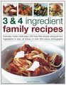 3  4 Ingredient Family Recipes Everyday meals made easy 330 fussfree recipes using just four ingredients or less all shown in over 350 color photographs