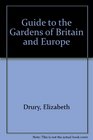 Guide to the Gardens of Britain  Europe