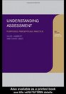 Understanding Assessment Purposes Perceptions Practice