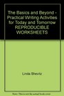 The Basics and Beyond - Practical Writing Activities for Today and Tomorrow REPRODUCIBLE WORKSHEETS