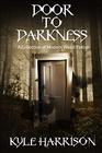 Door to Darkness A Collection of Modern Weird Fiction