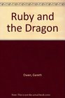 Ruby and the Dragon