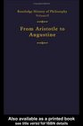 Routledge History of Philosophy Volume II From Aristotle to Augustine