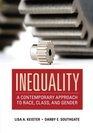 Inequality A Contemporary Approach to Race Class and Gender