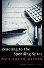 Reacting to the Spending Spree Policy Change We Can Afford