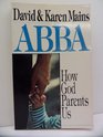 Abba How God Parents Us