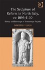 The Sculpture of Reform in North Italy ca 10951130
