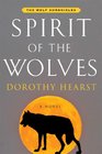 Spirit of the Wolves A Novel