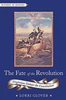The Fate of the Revolution Virginians Debate the Constitution