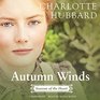 Autumn Winds (Seasons of the Heart, Bk 2) (Audio MP3 CD) (Unabridged)