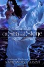 Of Sea and Stone