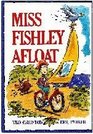 Miss Fishly Afloat