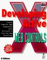 Developing ActiveX Web Controls The HandsOn Guide to Creating Powerful Controls on the Web