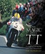 The Magic of TT A Century of Racing Over the Mountain